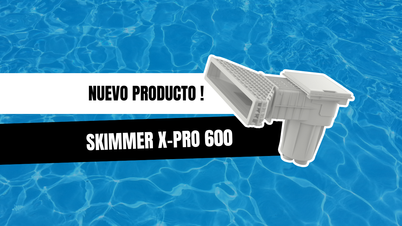 ¡Descubra el nuevo skimmer Hayward X-Pro 600!